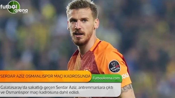 Serdar Aziz Osmanlıspor kadrosunda