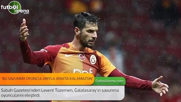 Levent Tüzemen: 'Bu savunma oyuncularıyla ayakta kalamazsınız.'