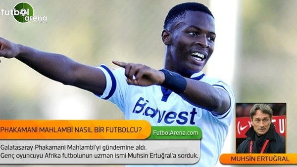 Galatasaray'ın ilgilendiği Phakamani Mahlambi nasıl bir futbolcu?