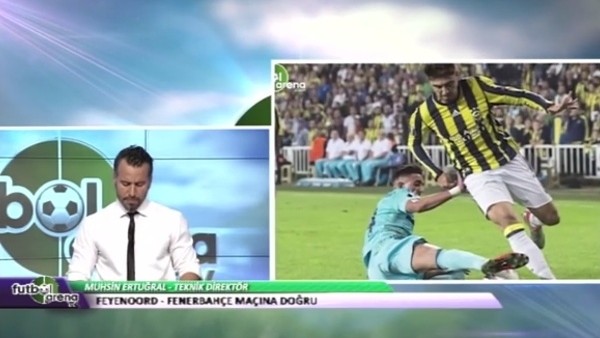Muhsin Ertuğral'dan Feyenoord - Fenerbahçe yorumu