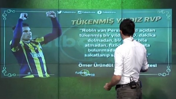 Ömer Üründül: 'Van Persie tükenmiş bir yıldız'