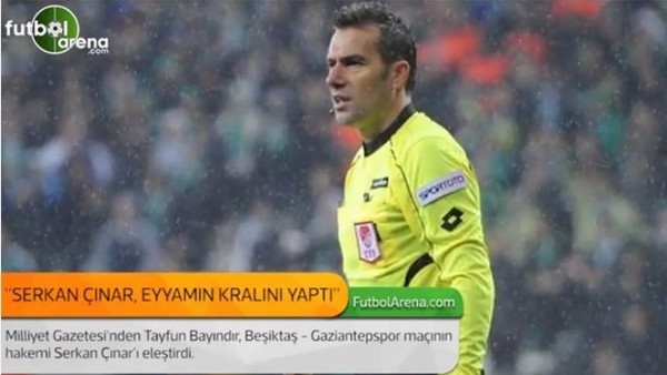 Tayfun Bayındır: 'Serkan Çınar, eyyamın kralını yaptı.'