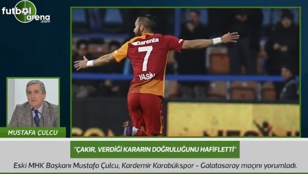 Mustafa Çulcu: 'Cüneyt Çakır, verdiği kararın doğruluğunu hafifletti.'