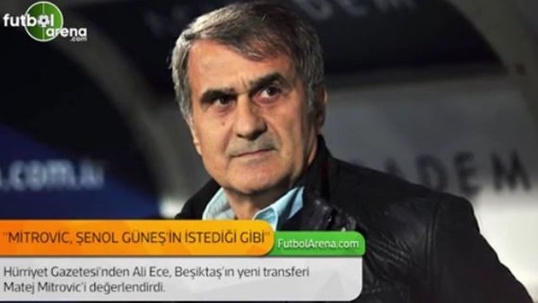 Ali Ece: 'Matej Mitrovic, Şenol Güneş'in istediği gibi.'