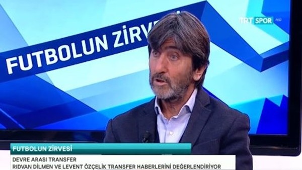 Rıdvan Dilmen'den Ahmet Çalık yorumu