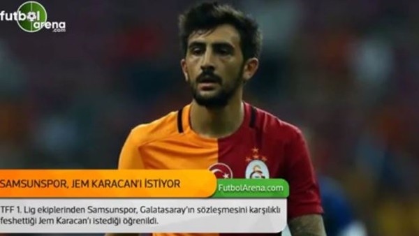 Samsunspor, Jem Karacan'ı transfer etmek istiyor