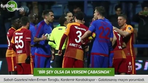 Erman Toroğlu: 'Bir şey olsa da versem çabasında.'