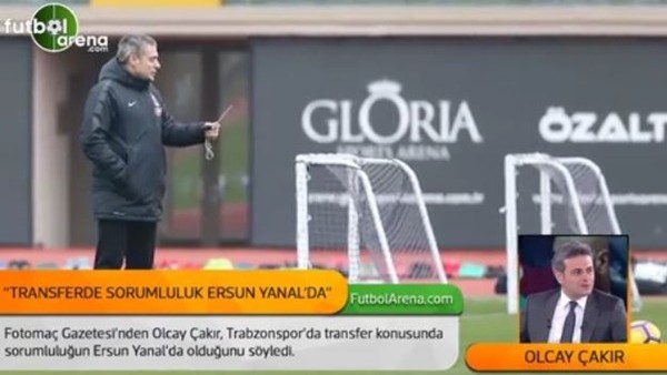Olcay Çakır: 'Transferde sorumluluk Ersun Yanal'da'