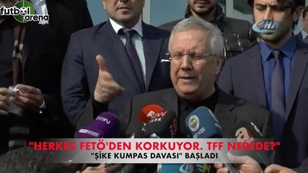 Aziz Yıldırım: 'Herkes FETÖ'den korkuyor, TFF nerede?'