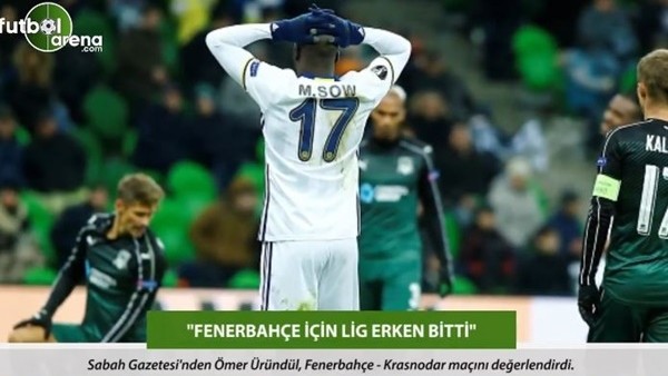 Ömer Üründül: 'Fenerbahçe için lig erken bitti.'