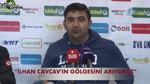 "İlhan Cavcav'ın gölgesini arıyoruz"