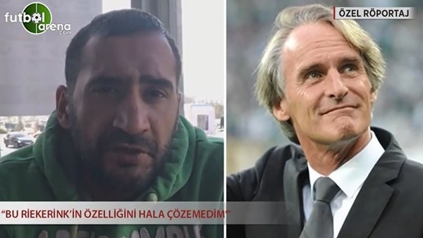 Ümit Karan: ''Bu Riekerink'in özelliğini hala çözemedim.''