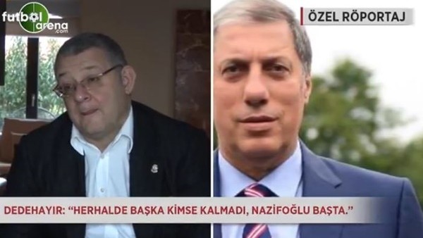 Ahmet Dedehayır: 'Herhalde başka kimse kalmadı, Nazifoğlu başta.'