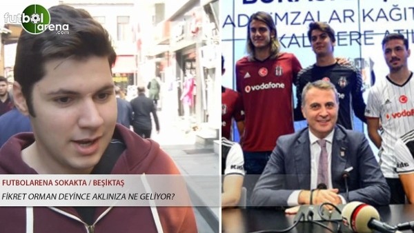 Fikret Orman deyince aklınıza ne geliyor?