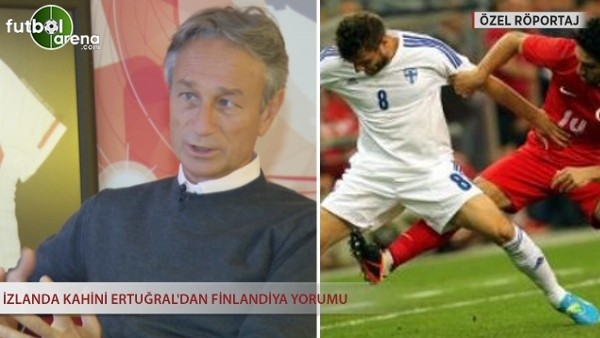 Muhsin Ertuğral'dan Finlandiya yorumu