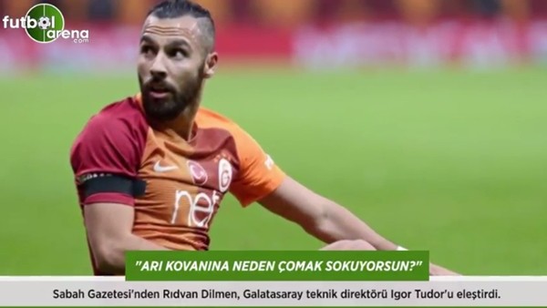 Rıdvan Dilmen: 'Arı kovanına neden çomak sokuyorsun?'