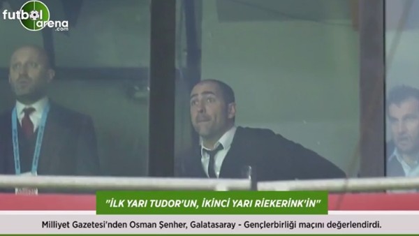Osman Şenher: 'İlk yarı Tudor'un, ikinci yarı Riekerink'in.'