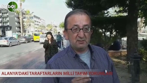 Alanya'daki taraftarların Milli Takım yorumları
