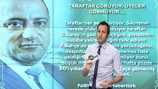 Fatih Altaylı: "Taraftar görüyor, üyeler görmüyor"