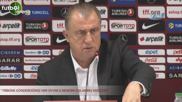 Fatih Terim: ''Tribüne gönderdiğiniz her oyuncu kendini dışlanmış hisseder.''