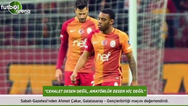 Ahmet Çakar: 'Cehalet desen değil, amatörlük desen hiç değil.'