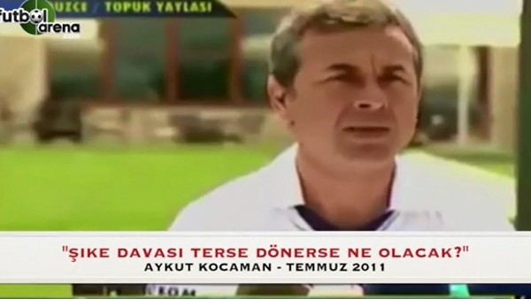 Aykut Kocaman: "Şike davası terse dönerse ne olacak?"