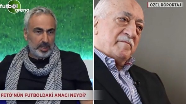 FETÖ'nün futboldaki amacı neydi?