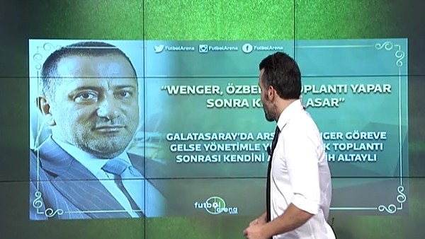 "Wenger, Galatasaray'a gelse kendini asar"