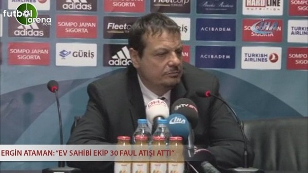 Ergin Ataman: ''Ev sahibi ekip 30 faul atışı attı''