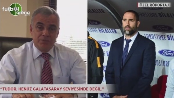 "Igor Tudor, Galatasaray'ın seviyesinde değil"
