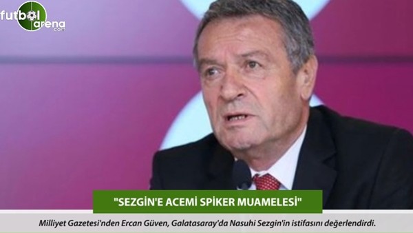 Ercan Güven: 'Nasuhi Sezgin'e acemi spiker muamelesi.'