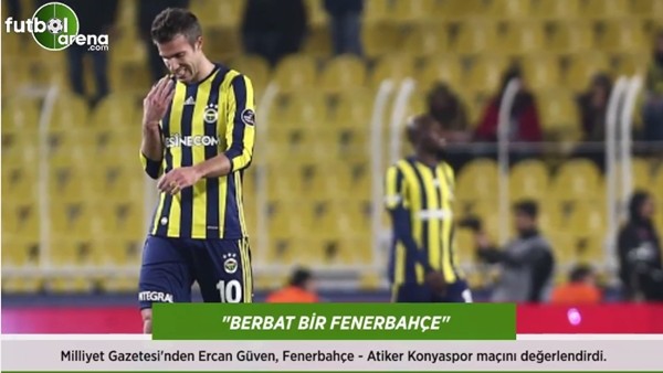 Ercan Güven: 'Berbat bir Fenerbahçe.'