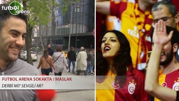 Derbi mi, sevgili mi?