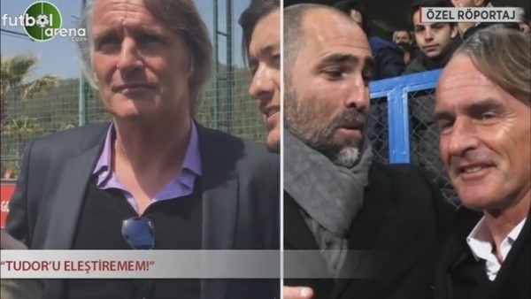 Jan Olde Riekerink: "Tudor'u eleştirmem"