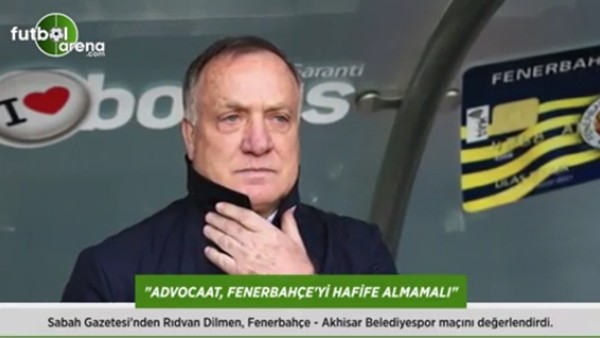 Rıdvan Dilmen: 'Advocaat, Fenerbahçe'yi hafife almamalı.'