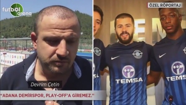 "Adana Demirspor, play-off'a giremez"
