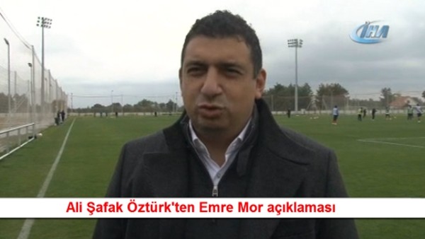 Ali Şafak Öztürk'ten Emre Mor açıklaması