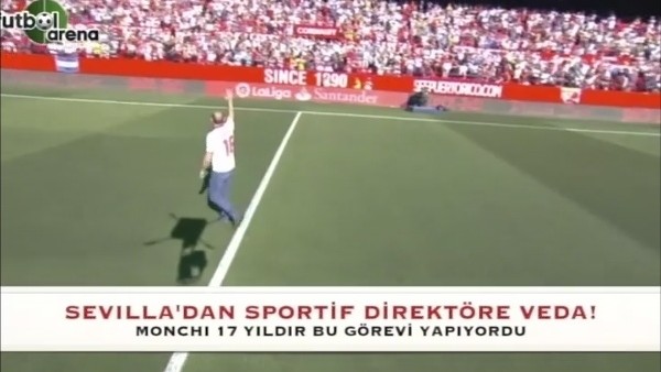 Sevilla'dan Monchi'ye veda!