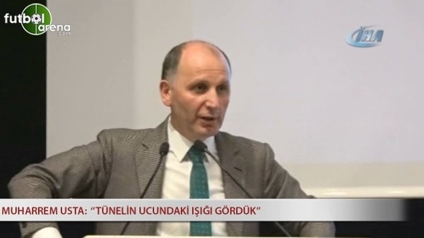 Muharrem Usta: "Tünelin ucundaki ışığı gördük"