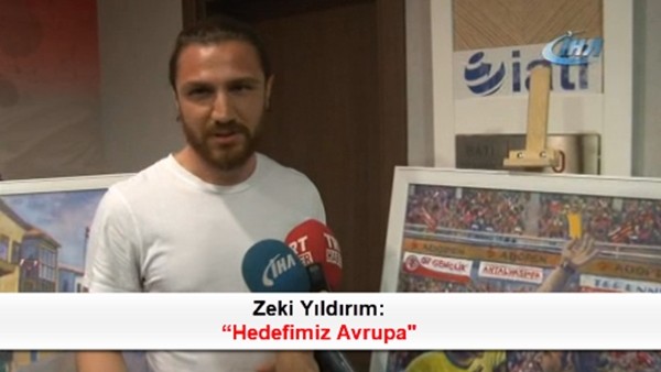 Zeki Yıldırım: 'Hedefimiz Avrupa'