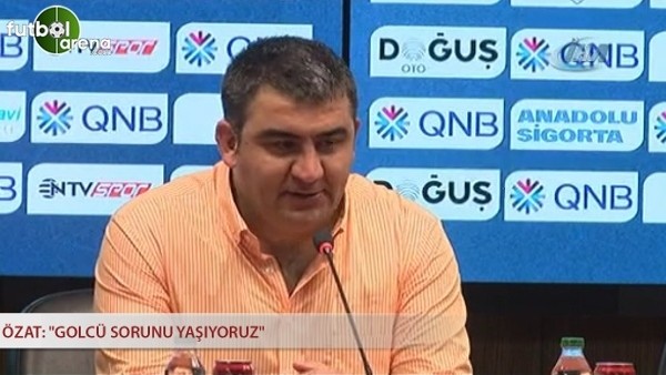 Ümit Özat: "Golcü sorunu yaşıyoruz"