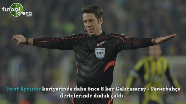 Fırat Aydınus'un yönettiği derbiler