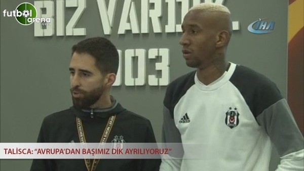 Talisca: "Avrupa'dan başımız dik ayrılıyoruz"