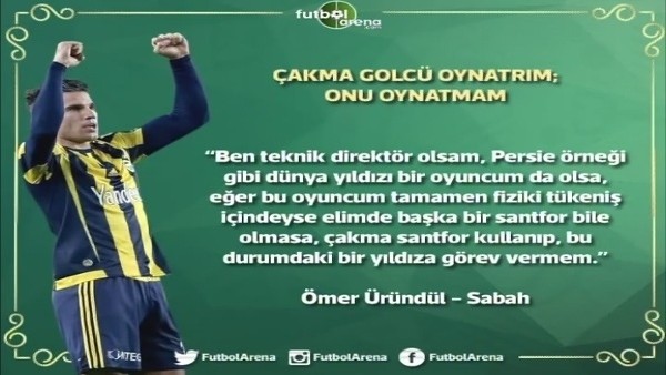 "Çakma golcü oynatırım, Van Persie'yi oynatmam"