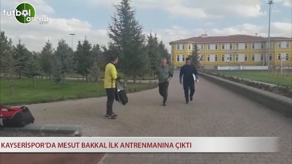 Kayserisporda Mesut Bakkal ilk antrenmanına çıktı