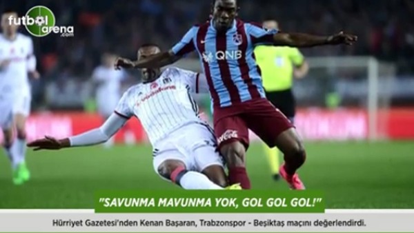 Kenan Başaran: 'Savunma mavunma yok, gol gol gol!'