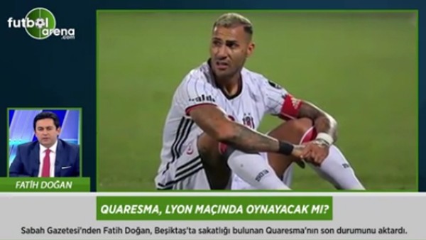 Quaresma, Lyon maçında oynayacak mı?