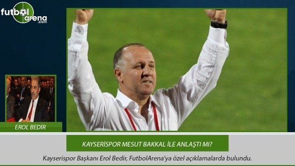 Kayserispor, Mesut Bakkal ile anlaştı mı?