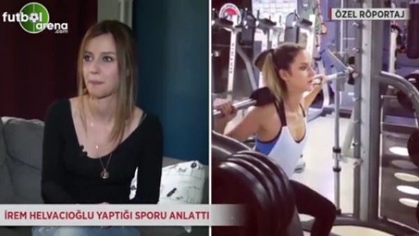 İrem Helvacıoğlu yaptığı sporu anlattı