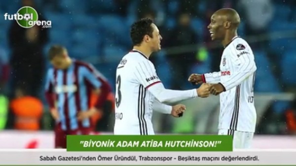 Ömer Üründül: 'Biyonik adam Atiba Hutchinson!'